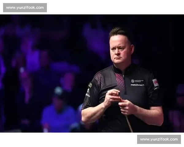 布雷切尔对决墨菲巅峰碰撞斯诺克赛场风云再起谁将主宰胜负走向